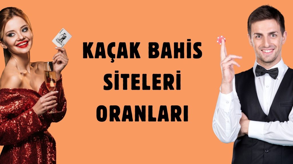 Kaçak Bahis Siteleri Oranları
